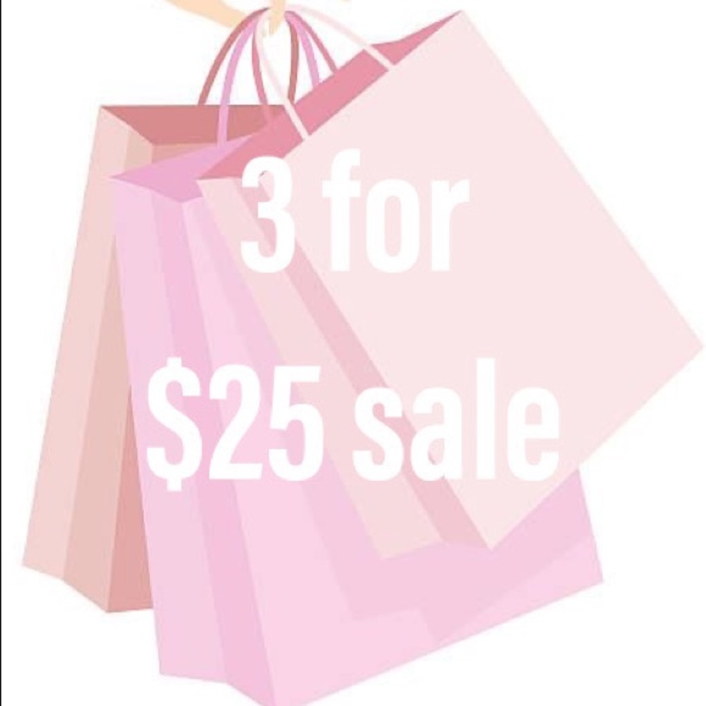 3 for $25 Sale